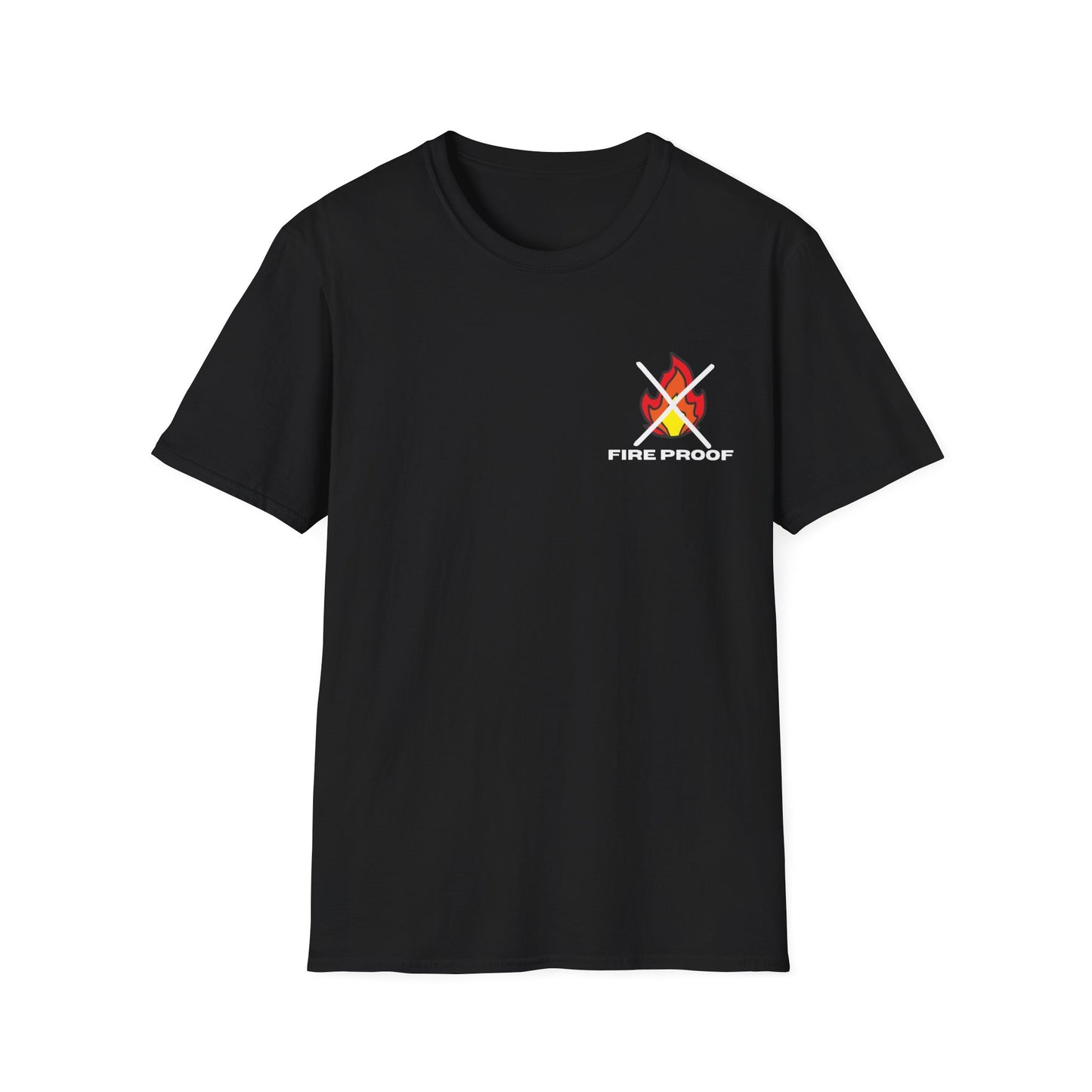 We Are Fire Proof Flame Proof T-shirt
